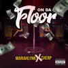 Mariahlynn & Cherp - On da Floor - Single